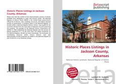 Обложка Historic Places Listings in Jackson County, Arkansas