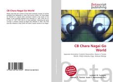Copertina di CB Chara Nagai Go World