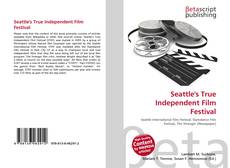 Обложка Seattle's True Independent Film Festival