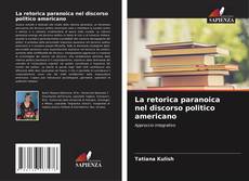 La retorica paranoica nel discorso politico americano kitap kapağı