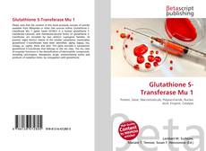 Bookcover of Glutathione S-Transferase Mu 1
