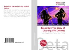 Capa do livro de Bannertail: The Story of Gray Squirrel (Anime) 
