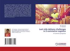 Bookcover of Last mile delivery challenges in E-commerce Logistics