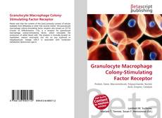 Buchcover von Granulocyte Macrophage Colony-Stimulating Factor Receptor