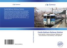 Capa do livro de Castle Bytham Railway Station 