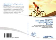 Bookcover of 2008–2009 UCI Track Cycling World Cup Classics