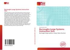 Bookcover of Burroughs Large Systems Instruction Sets