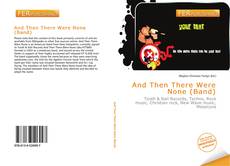 Bookcover of And Then There Were None (Band)