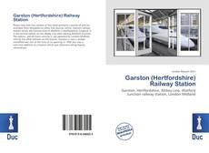 Bookcover of Garston (Hertfordshire) Railway Station