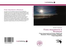 Обложка Franc-maçonnerie à Besançon