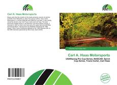 Bookcover of Carl A. Haas Motorsports