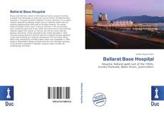 Bookcover of Ballarat Base Hospital