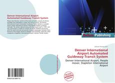 Denver International Airport Automated Guideway Transit System kitap kapağı