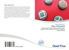 Bookcover of Alec Holowka