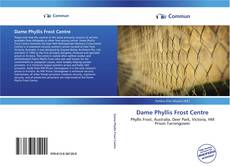 Capa do livro de Dame Phyllis Frost Centre 