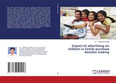Copertina di Impact of advertising on children in family purchase decision making