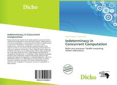 Bookcover of Indeterminacy in Concurrent Computation