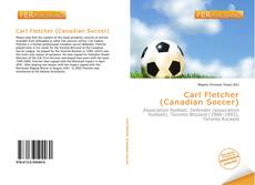 Bookcover of Carl Fletcher (Canadian Soccer)