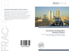 Portada del libro de Dordrecht Stadspolders Railway Station