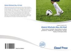 Bookcover of Abdul-Wahab Abu Al-Hail