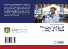 Copertina di Magnesium Switch Key of COVID 19 Morbidity, Mortality and Treatment
