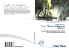 Bookcover of Koog Bloemwijk Railway Station