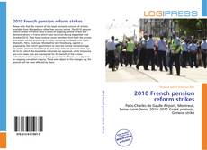 Bookcover of 2010 French pension reform strikes