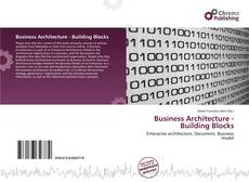 Copertina di Business Architecture - Building Blocks