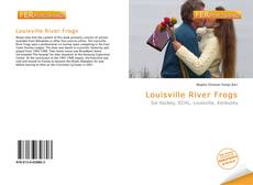 Bookcover of Louisville River Frogs