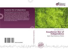Borítókép a  Ecuadorian War of Independence - hoz