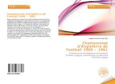 Bookcover of Championnat d'Angleterre de Football 1960 – 1961