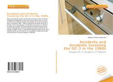 Bookcover of Accidents and Incidents Involving the DC-3 in the 1980s