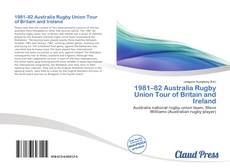 Bookcover of 1981–82 Australia Rugby Union Tour of Britain and Ireland