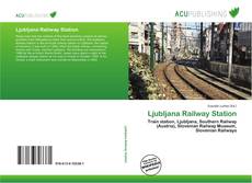 Bookcover of Ljubljana Railway Station