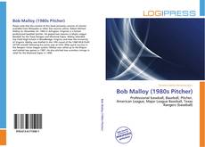 Bookcover of Bob Malloy (1980s Pitcher)