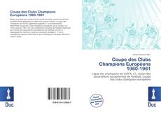 Bookcover of Coupe des Clubs Champions Européens 1960-1961