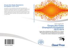 Bookcover of Coupe des Clubs Champions Européens 1973-1974