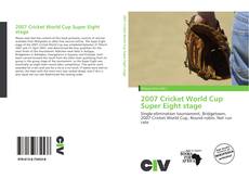 Bookcover of 2007 Cricket World Cup Super Eight stage