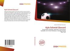 Bookcover of Kyle Schmid (Soccer)