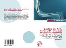 Bookcover of Bradford City A.F.C. Players with Fewer than 50 League Appearances