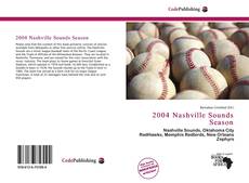 Bookcover of 2004 Nashville Sounds Season