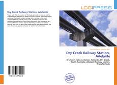 Capa do livro de Dry Creek Railway Station, Adelaide 