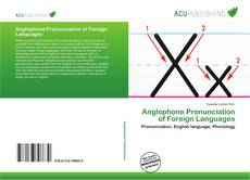 Bookcover of Anglophone Pronunciation of Foreign Languages