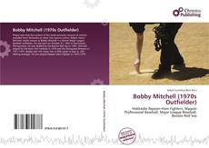 Bobby Mitchell (1970s Outfielder)的封面