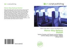 Bookcover of Manor Way Railway Station