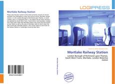 Bookcover of Mortlake Railway Station