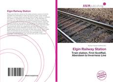 Capa do livro de Elgin Railway Station 