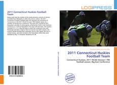 Bookcover of 2011 Connecticut Huskies Football Team