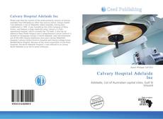 Bookcover of Calvary Hospital Adelaide Inc