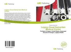 Capa do livro de Legacy Good Samaritan Medical Center 